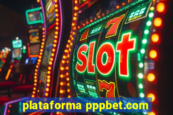 plataforma pppbet.com